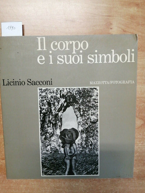 LICINIO SACCONI - IL CORPO E I SUOI SIMBOLI - 1979 - MAZZOTTA - EROS - (199