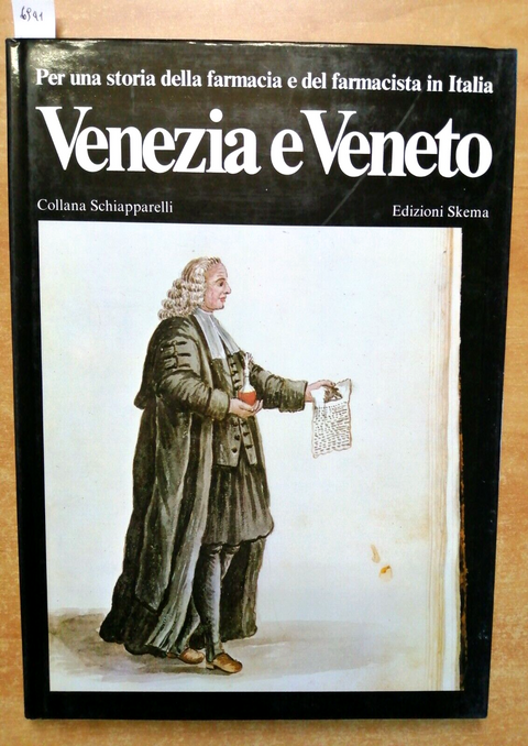 VENEZIA E VENETO per una storia della farmacia 1981 Schiapparelli Skema (69