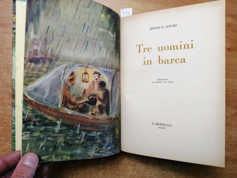 Jerome K. Jerome TRE UOMINI IN BARCA testo integrale illustrato 1966 MURSIA