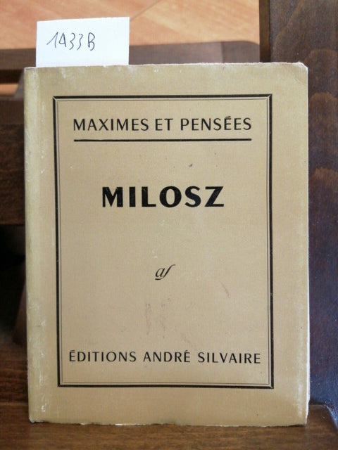 MAXIMES ET PENSEES - MILOSZ - 1967 - ANDRE' SILVAIRE - (1433B)