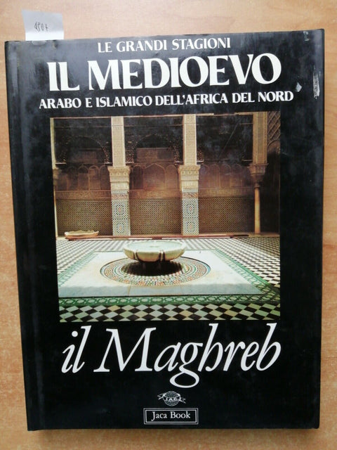 Il medioevo arabo e islamico dell'Africa del nord: Il Maghreb 1994 Jaca (4