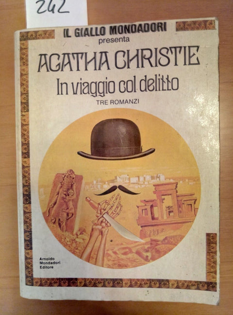 AGATHA CHRISTIE IN VIAGGIO COL DELITTO - TRE ROMANZI MONDADORI 1978 - 242