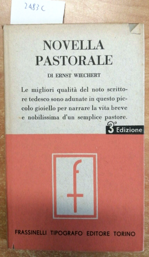 ERNST WIECHERT - NOVELLA PASTORALE - FRASSINELLI - 1944 - (2483C)