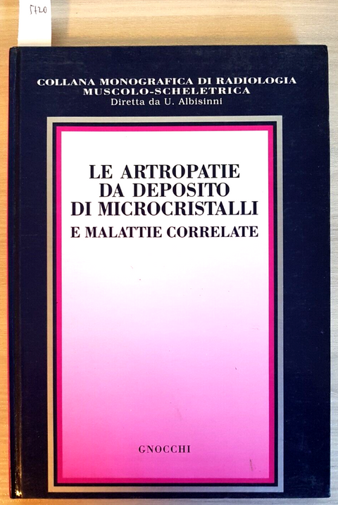 LE ARTROPATIE DA DEPOSITO DI MICROCRISTALLI E MALATTIE CORRELATE - GNOCCHI
