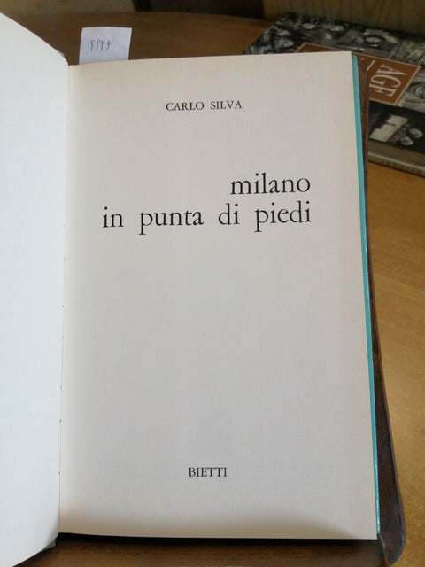 MILANO IN PUNTA DI PIEDI - SILVA CARLO - 1ED. - BIETTI 1979 ILLUSTRATO (59