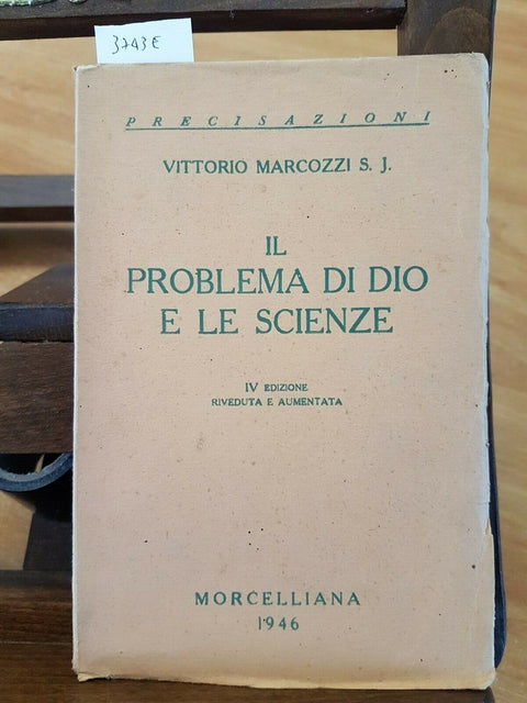 VITTORIO MARCOZZI - IL PROBLEMA DI DIO E LE SCIENZE - MORCELLIANA - 1946 (3