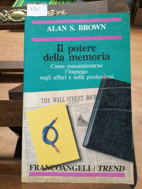 ALAN S. BROWN - IL POTERE DELLA MEMORIA - 1990 - FRANCO ANGELI - (3362