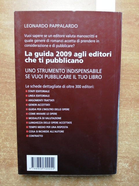 LA GUIDA 2009 AGLI EDITORI CHE TI PUBBLICANO - L. PAPPALARDO - DELOSBOOKS (