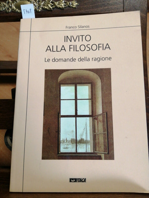 Invito alla filosofia. Le domande della ragione - Franco Silanos - Itaca (5