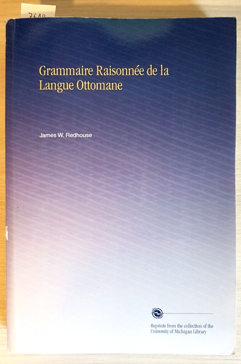 GRAMMAIRE RAISONNEE DE LA LANGUE OTTOMANE - JAMES REDHOUSE reprints AMAZON