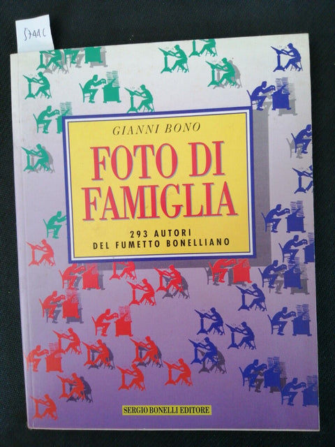 Gianno Bono FOTO DI FAMIGLIA 293 autori del fumetto bonelliano 1994 BONELLI5744C