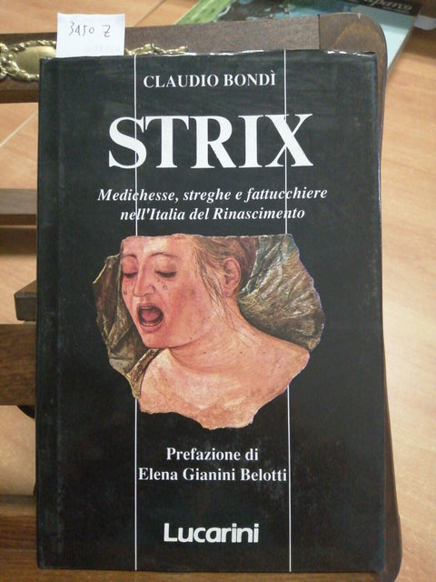 CLAUDIO BONDI' - STRIX MEDICHESSE STREGHE E FATTUCCHIERE 1989 LUCARINI (34