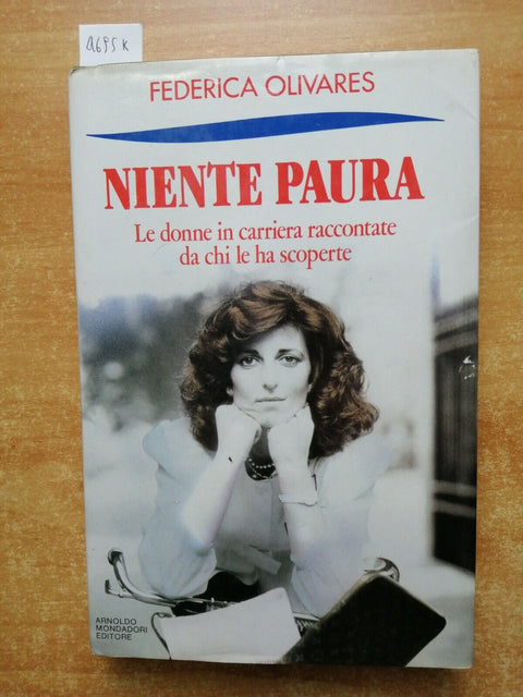 NIENTE PAURA le donne in carriera FEDERICA OLIVARES 1ED. MONDADORI 1987 (4