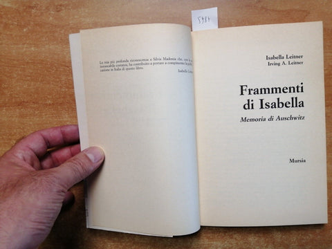 FRAMMENTI DI ISABELLA Memoria di Auschwitz - Isabella Leitner 1996 Mursia (