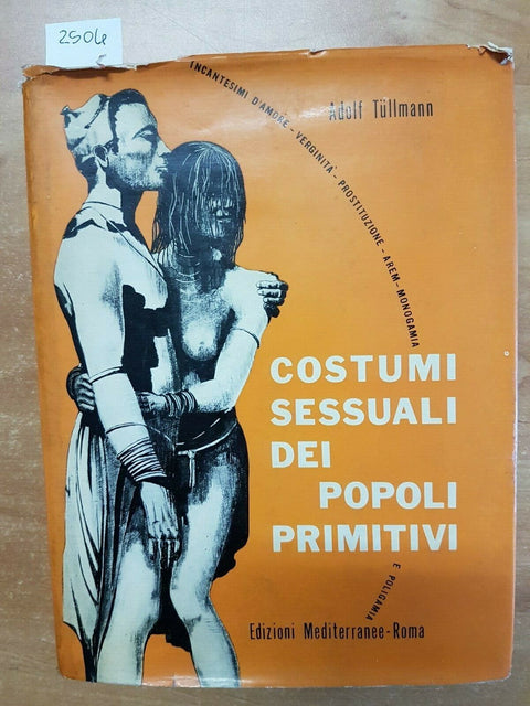 ADOLF TULLMANN - COSTUMI SESSUALI DEI POPOLI PRIMITIVI 1961 MEDITERRANEE (2