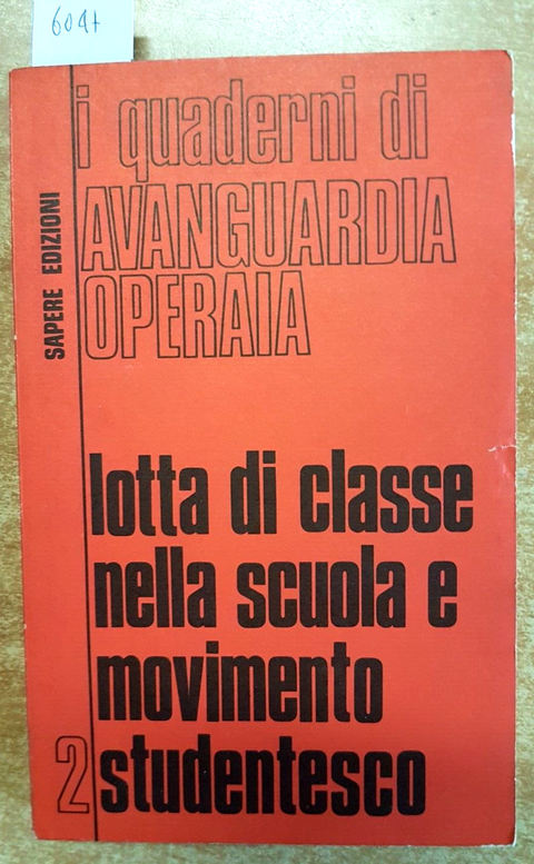 I QUADERNI DI AVANGUARDIA OPERAIA lotta di classe nelle scuole e movimento