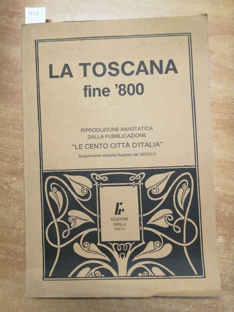 La Toscana Fine 800 - Anastatica de "Le Cento Citt DItalia" 1989 Grilli(54