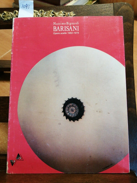 BARISANI OPERE SCELTE 1962-1975 - Bignardi Massimo 1997 Arte Vinciguerra (1