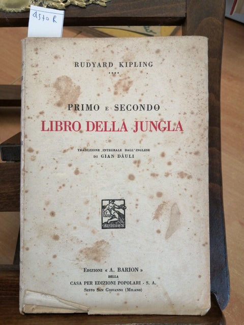 RUDYARD KIPLING - PRIMO E SECONDO LIBRO DELLA JUNGLA - 1933 - BARION - (457