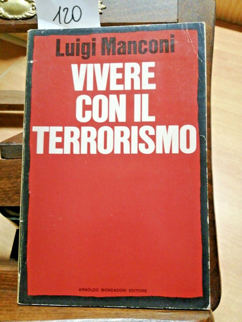 VIVERE CON IL TERRORISMO - LUIGI MANCONI - MONDADORI - 1980 - 1ED. - (120