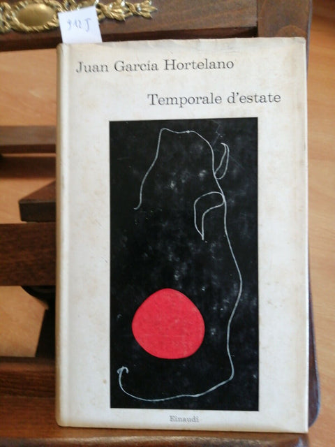 JUAN GARCIA HORTELANO - TEMPORALE D'ESTATE - EINAUDI 1ED. - CORALLI 1962