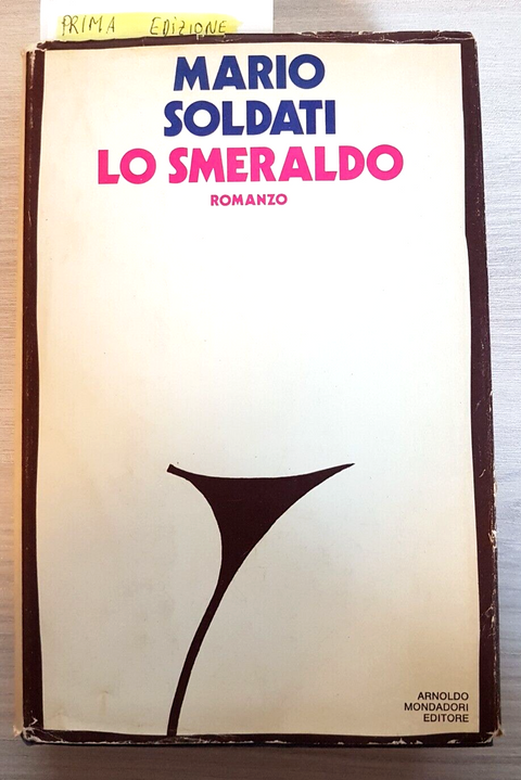 LO SMERALDO - MARIO SOLDATI - MONDADORI - 1974 - 1ed. - romanzo - (896