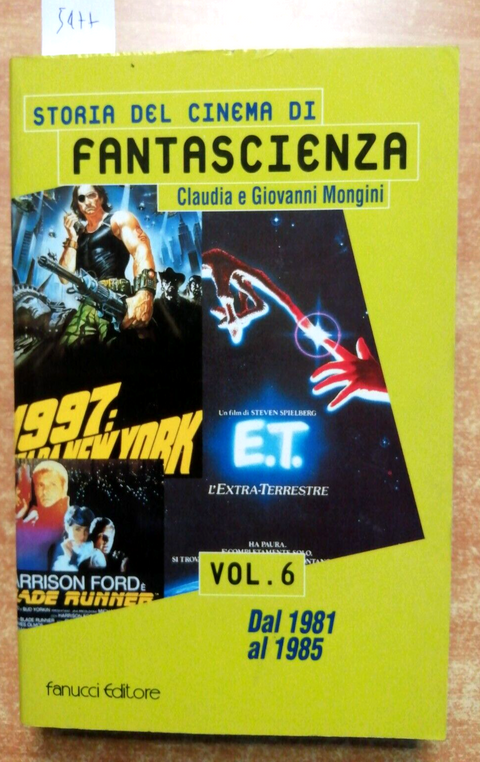 Mongini - STORIA DEL CINEMA DI FANTASCIENZA dal 1981 al 1985 VOL.6 Fanucci