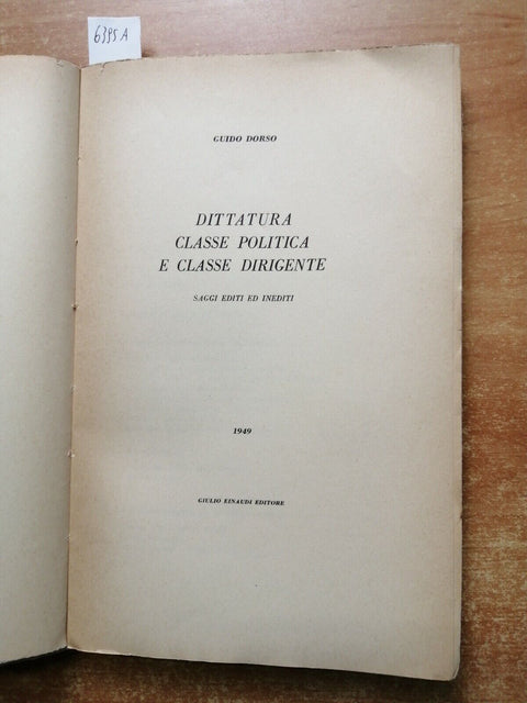 Guido Dorso - DITTATURA, CLASSE POLITICA E CLASSE DIRIGENTE 1949 Einaudi (6