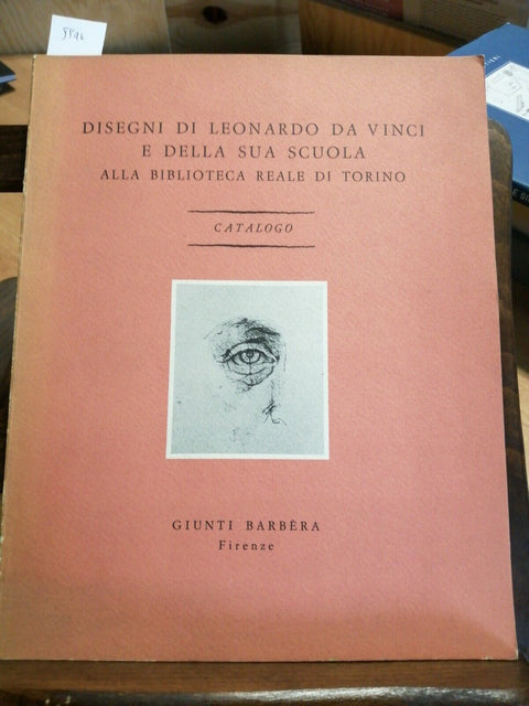 DISEGNI DI LEONARDO DA VINCI E DELLA SUA SCUOLA - CATALOGO GIUNTI BARBERA (