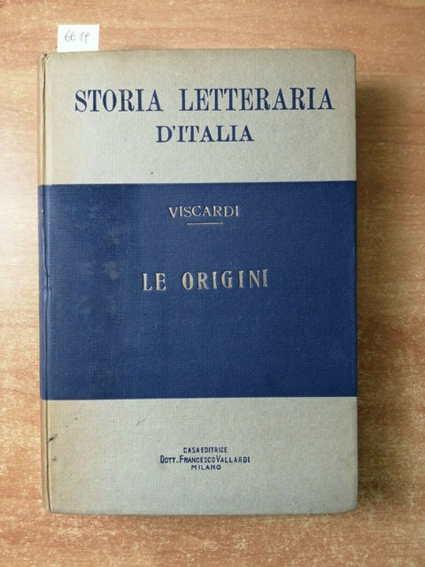 STORIA LETTERARIA D'ITALIA: LE ORIGINI 1942 ANTONIO VISCARDI - VALLARDI (6