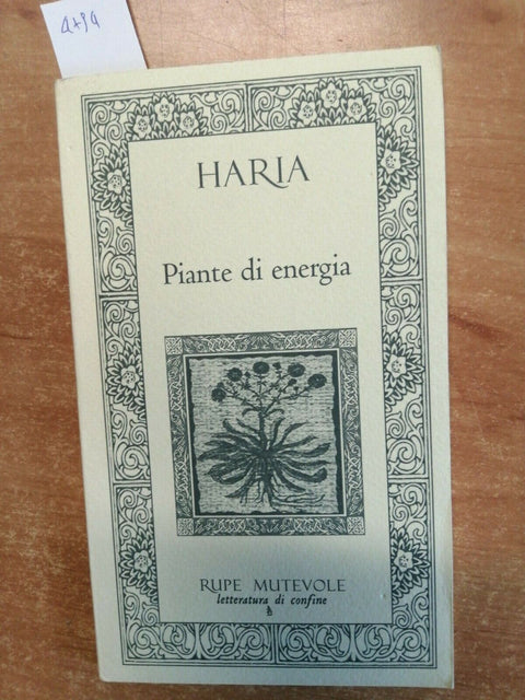 HARIA - PIANTE DI ENERGIA - 2005 - RUPE MUTEVOLE - FILOSOFIA - (4794)