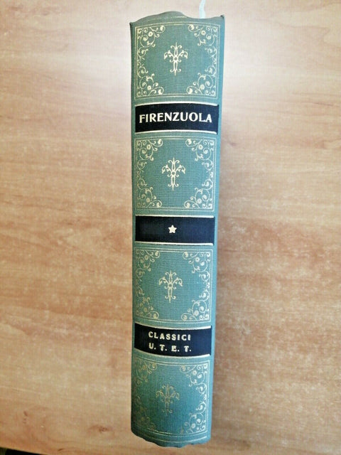 OPERE SCELTE DI AGNOLO FIRENZUOLA - GIUSEPPE FATINI 1957 CLASSICI UTET (309