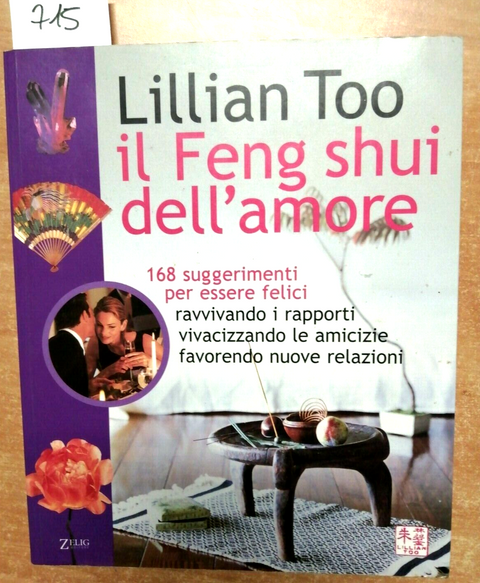 LILLIAN TOO IL FENG SHUI DELL'AMORE 168 SUGGERIMENTI PER ESSERE FELICI ZELIG