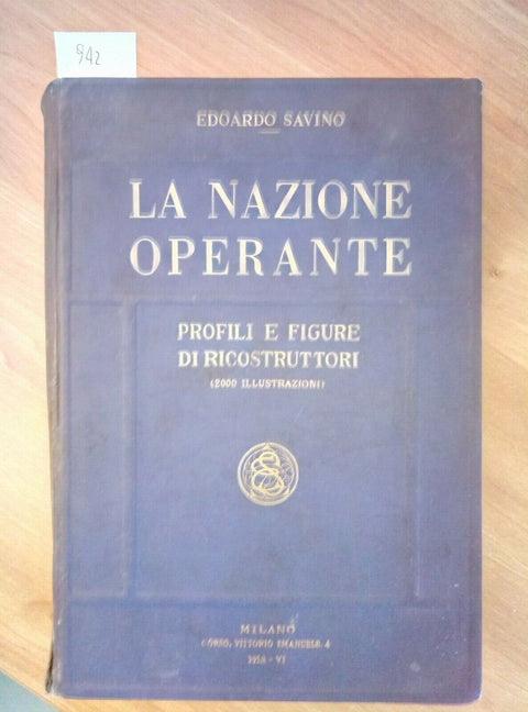 1928 LA NAZIONE OPERANTE - PROFILI DI RICOSTRUTTORI - 2000 FOTO - SAVINO - 942