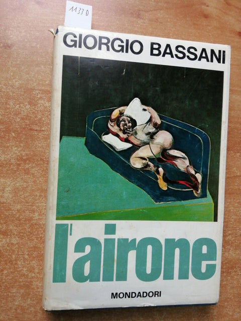 Giorgio Bassani - L'Airone - Mondadori - 1968 - 1ed. - romanzo (1133D