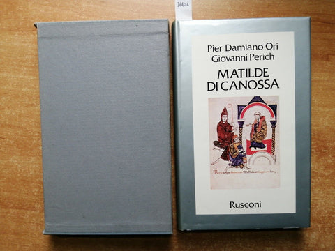 MATILDE DI CANOSSA - Ori/Perich - 1ed. - Rusconi - 1980 - con cofanetto (2