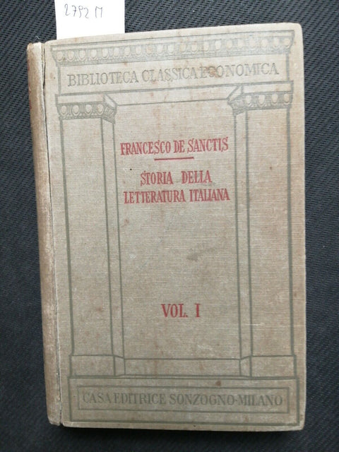FRANCESCO DE SANCTIS - STORIA DELLA LETTERATURA ITALIANA 1 - Sonzogno 1933(