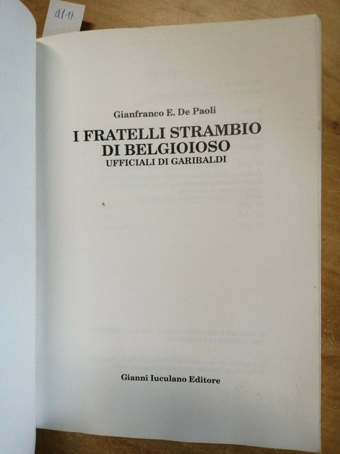 DE PAOLI - I FRATELLI STRAMBIO DI BELGIOIOSO UFFICIALI DI GARIBALDI 1988 (4
