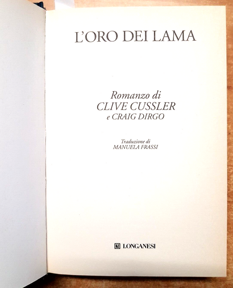 CLIVE CUSSLER Craig Dirgo - L'oro dei Lama 1ED. Longanesi 2007 CABRILLO (