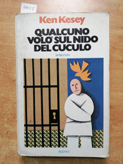 KEN KESEY - Qualcuno vol sul nido del cuculo - 1976 - RIZZOLI - 3ed. - (6