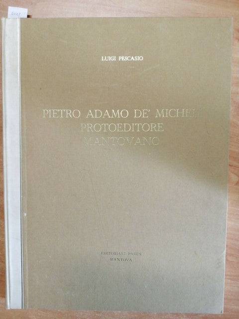 LUIGI PESCASIO - PIETRO ADAMO DE MICHELI PROTOEDITORE MANTOVANO - 1972 - (4