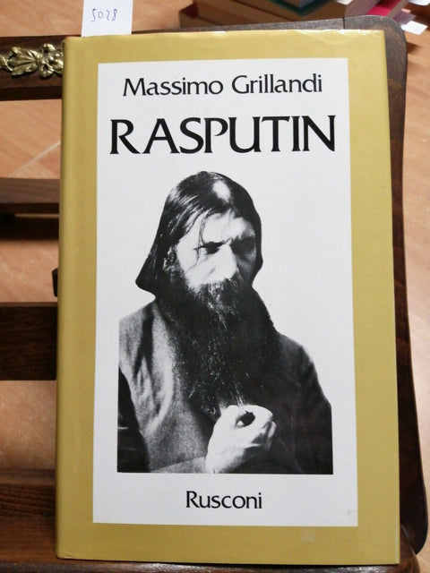 MASSIMO GRILLANDI - RASPUTIN - BIOGRAFIA - RUSCONI 1979 LE VITE (5028)