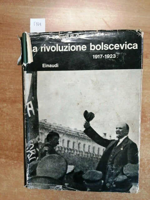 EDWARD H. CARR - LA RIVOLUZIONE BOLSCEVICA 1917-1923 - EINAUDI - 1964 - (51