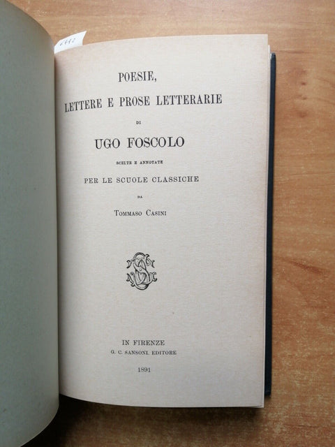 UGO FOSCOLO Poesie, lettere e prose letterarie 1964 CARDUCCIANA - SANSONI (