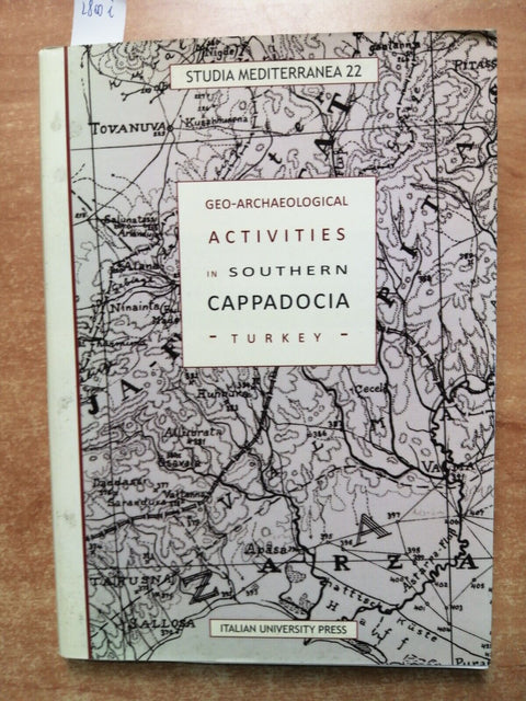 GEO-ARCHAEOLOGICAL ACTIVITIES IN SOUTHERN CAPPADOCIA Turkey ARCHEOLOGIA (28