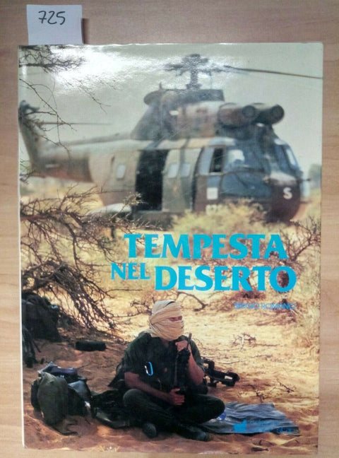 TEMPESTA NEL DESERTO - SERGIO ROMANO 1991 WHITE STAR - LA GUERRA DEL GOLFO 725