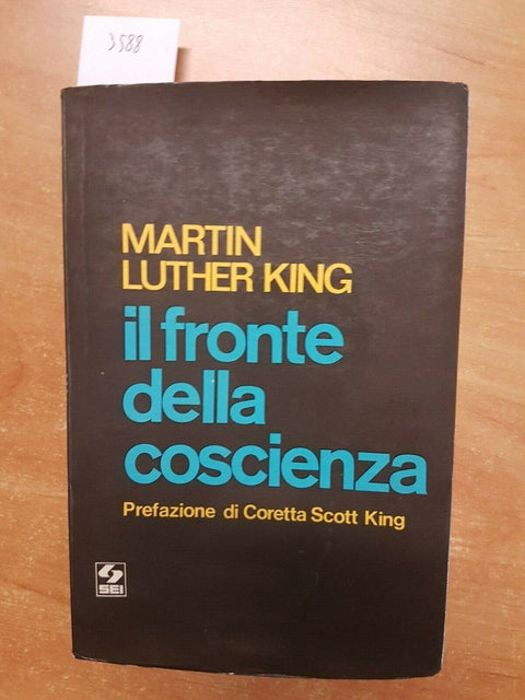 IL FRONTE DELLA COSCIENZA - KING MARTIN LUTHER - SEI - 1968 - (3588)