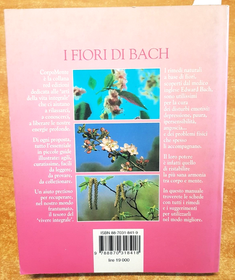 I FIORI DI BACH FLORITERAPIA - SIGRID SCHMIDT 1ed. RED - 1995 CORPOMENTE (