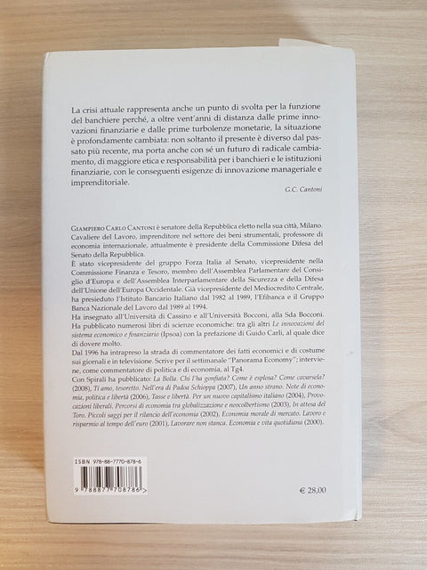 LE BANCHE E LA CRISI storia etica problemi - Giampiero Cantoni 2009 Spirali