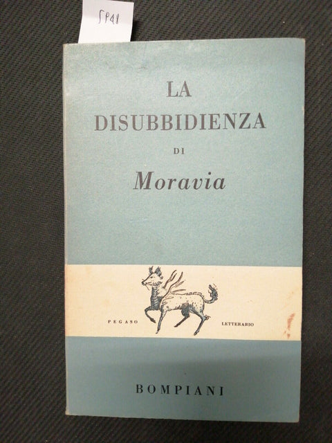 ALBERTO MORAVIA - LA DISUBBIDIENZA 1948 1ED. BOMPIANI PEGASO LETTERARIO (5